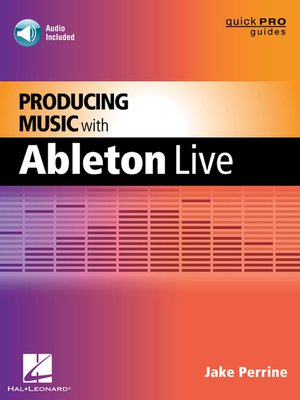 cover image of Producing Music with Ableton Live